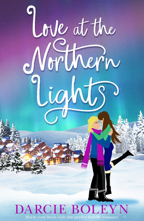 Love at the Northern Lights by Darcie Boleyn