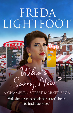 Who's Sorry Now by Freda Lightfoot