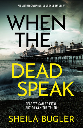 When the Dead Speak by Sheila Bugler
