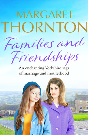 Families and Friendships by Margaret Thornton