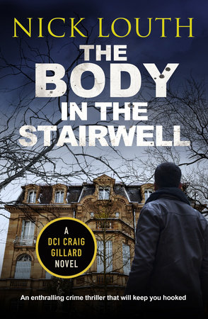 The Body in the Stairwell by Nick Louth