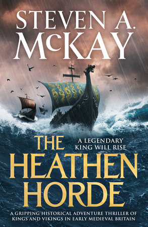 The Heathen Horde by Steven A. McKay
