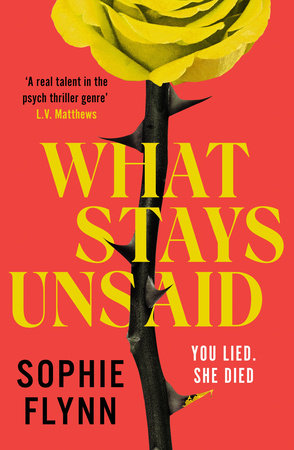 What Stays Unsaid by Sophie Flynn