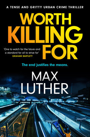 Worth Killing For by Max Luther