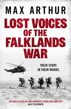 Lost Voices of the Falklands War by Max Arthur