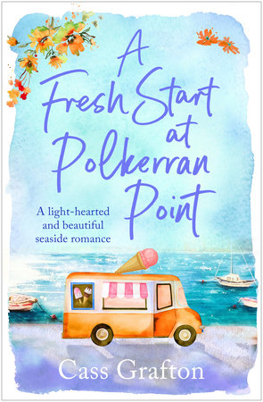 A Fresh Start at Polkerran Point by Cass Grafton