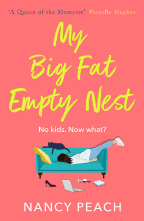 My Big Fat Empty Nest by Nancy Peach