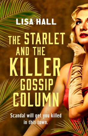 The Starlet and the Killer Gossip Column by Lisa Hall