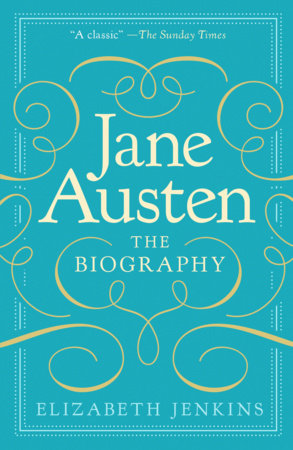 Jane Austen: The Biography by Elizabeth Jenkins