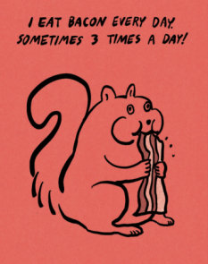 Humor Us Greeting Cards: Just for Laughs - I Eat Bacon Every Day (Pack of 6)