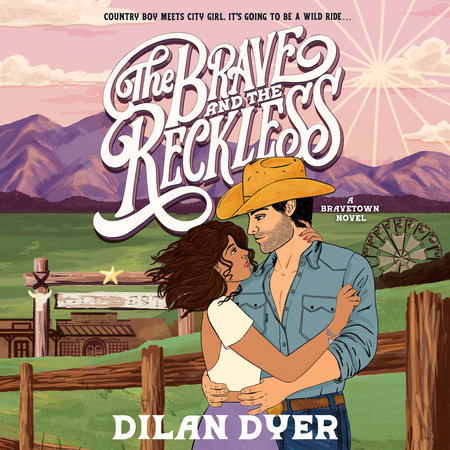 The Brave and the Reckless by Dilan Dyer