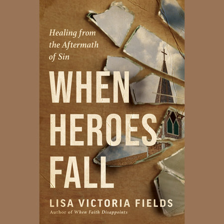 When Heroes Fall by Lisa Victoria Fields