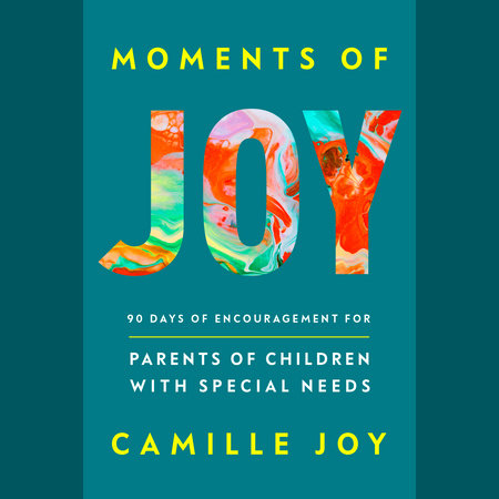 Moments of Joy by Camille Joy