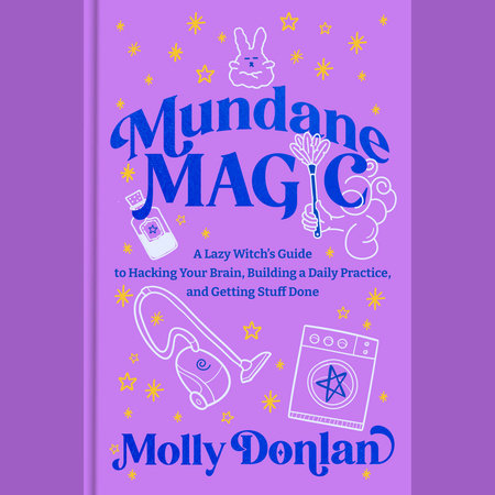 Mundane Magic by Molly Donlan