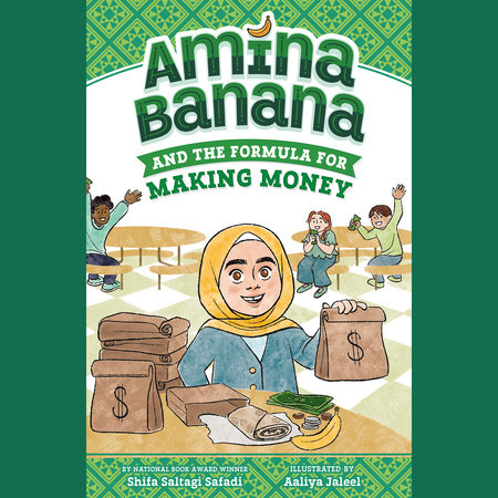 Amina Banana and the Formula for Making Money by Shifa Saltagi Safadi