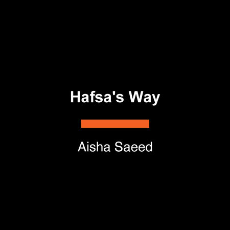 Hafsa's Way by Aisha Saeed