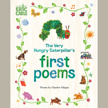 The Very Hungry Caterpillar's First Poems by Charles Ghigna