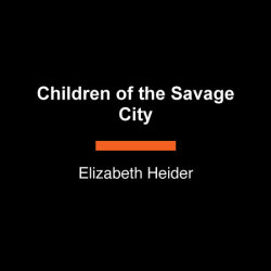 Children of the Savage City