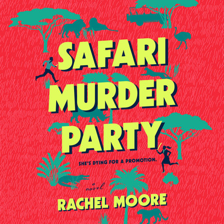 Safari Murder Party by Rachel Moore
