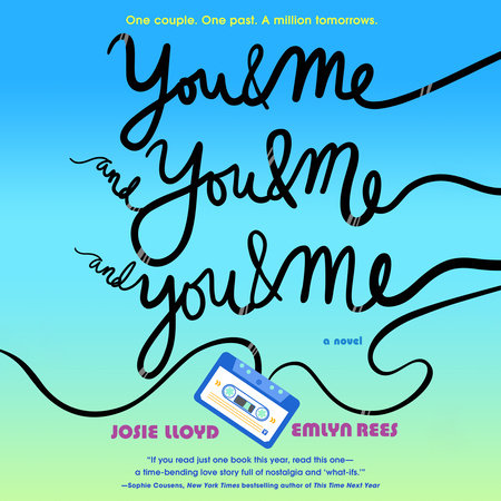 You & Me and You & Me and You & Me by Josie Lloyd and Emlyn Rees