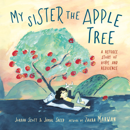 My Sister the Apple Tree by Jordan Scott and Jamal Saeed