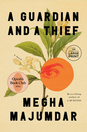 A Guardian and a Thief: Oprah's Book Club by Megha Majumdar