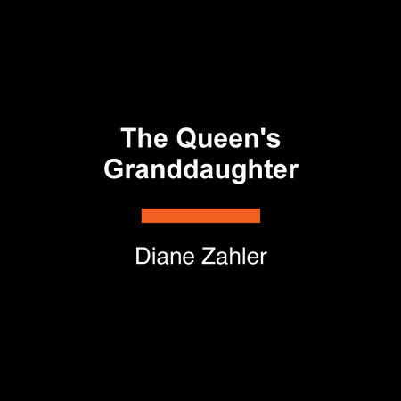The Queen's Granddaughter by Diane Zahler
