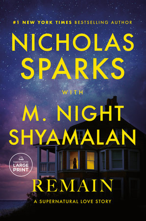 Remain by Nicholas Sparks and M. Night Shyamalan