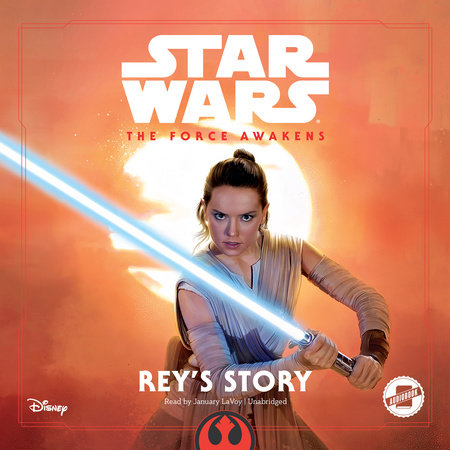 Star Wars: The Force Awakens: Rey's Story by Elizabeth Schaefer