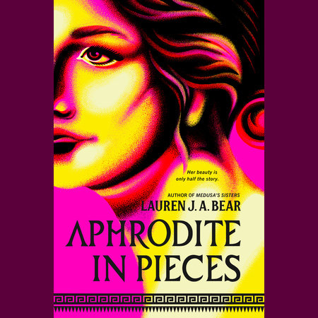 Aphrodite in Pieces by Lauren J. A. Bear