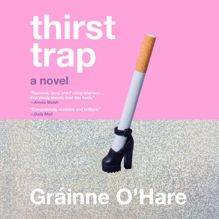 Thirst Trap by Gráinne O'Hare