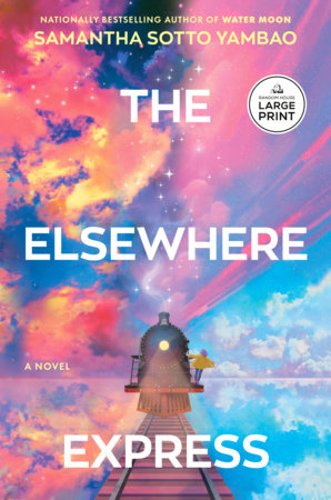 The Elsewhere Express by Samantha Sotto Yambao