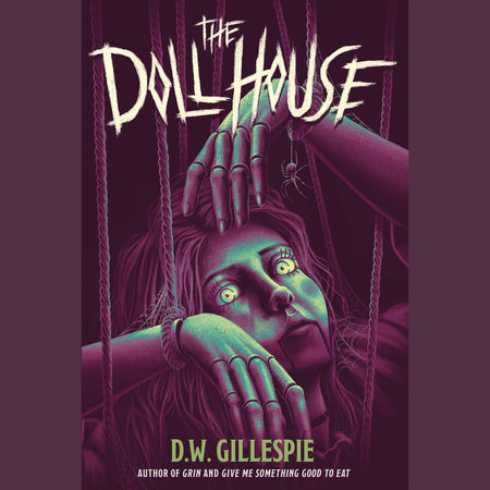 The Doll House by D. W. Gillespie
