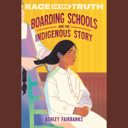 Boarding Schools and the Indigenous Story by Ashley Fairbanks