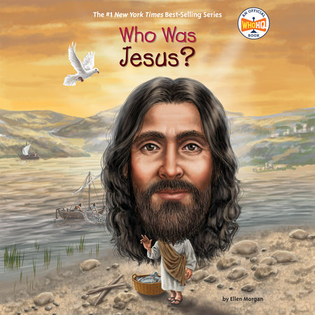 Who Was Jesus? by Ellen Morgan and Who HQ