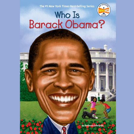 Who Is Barack Obama? by Roberta Edwards and Who HQ
