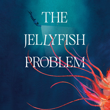 The Jellyfish Problem by Tessa Yang