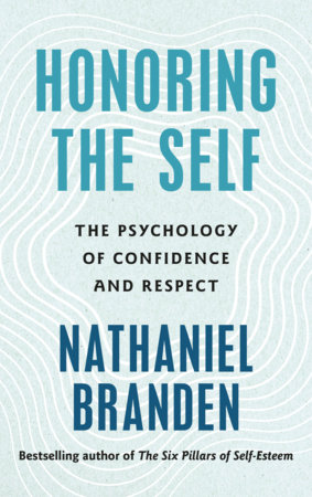 Honoring the Self by Nathaniel Branden