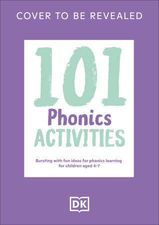 101 Phonics Activities by DK
