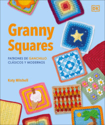 The Granny Square Book (Spanish Edition)
