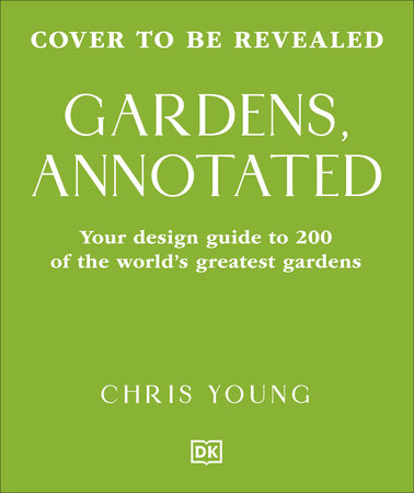 Gardens, Annotated by Chris Young