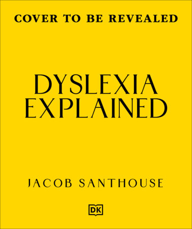 Dyslexia Explained by Dr Jacob Santhouse
