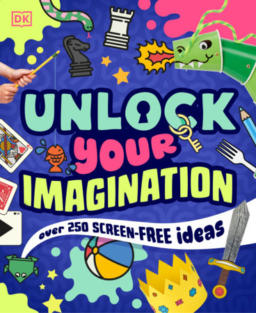 Unlock Your Imagination by DK