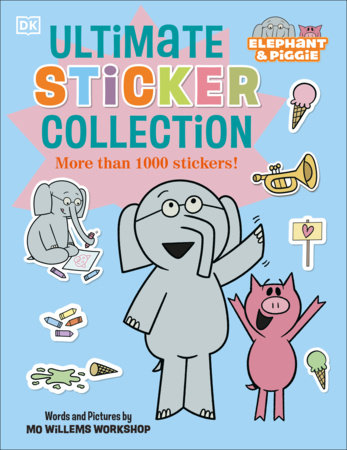 Elephant and Piggie Ultimate Sticker Collection by DK