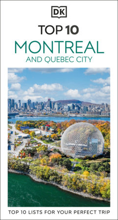DK Top 10 Montreal and Quebec City by DK Travel