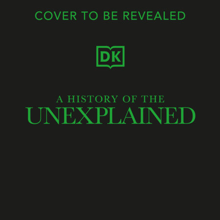 A History of the Unexplained by DK