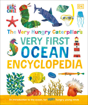 The Very Hungry Caterpillar's Very First Ocean Encyclopedia by DK