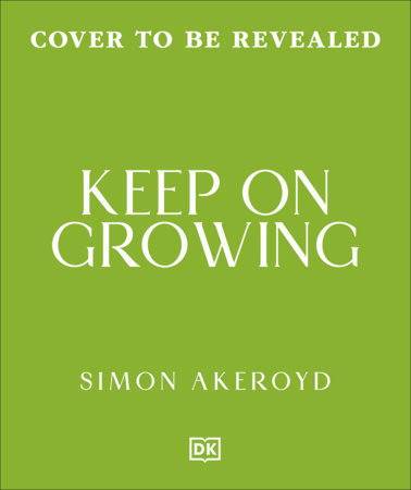 Keep On Growing by Simon Akeroyd