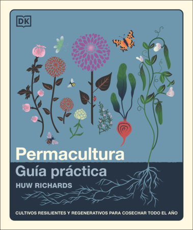 The Permaculture Garden (Spanish Edition) by Huw Richards