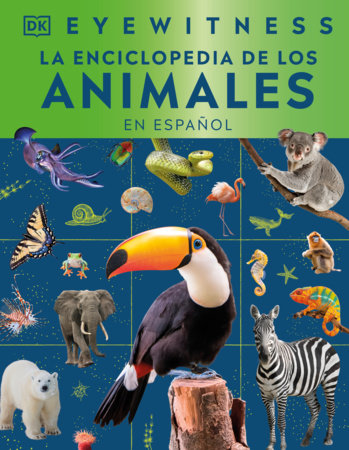 Eyewitness La enciclopedia de animales (en español) by DK